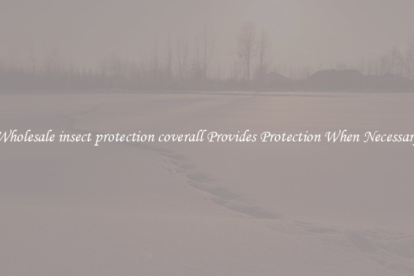 Wholesale insect protection coverall Provides Protection When Necessary