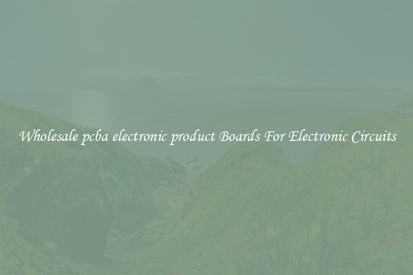 Wholesale pcba electronic product Boards For Electronic Circuits