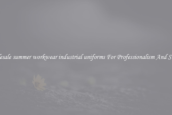 Wholesale summer workwear industrial uniforms For Professionalism And Success