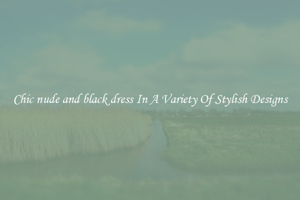 Chic nude and black dress In A Variety Of Stylish Designs