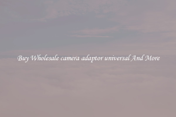 Buy Wholesale camera adaptor universal And More