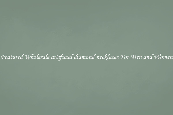 Featured Wholesale artificial diamond necklaces For Men and Women