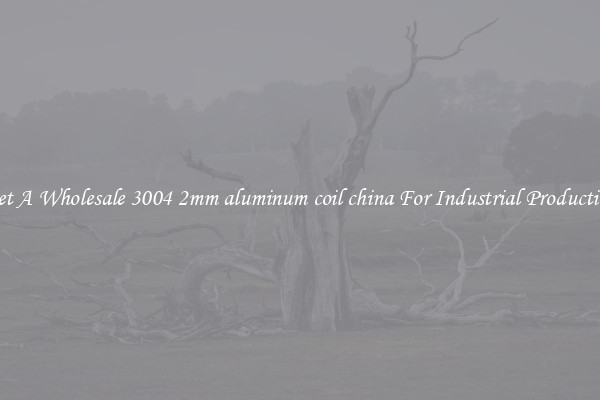 Get A Wholesale 3004 2mm aluminum coil china For Industrial Production
