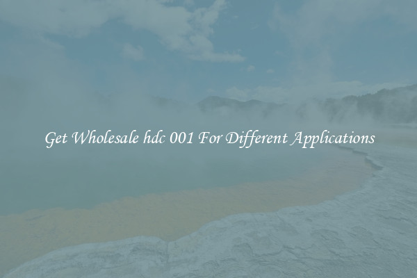 Get Wholesale hdc 001 For Different Applications