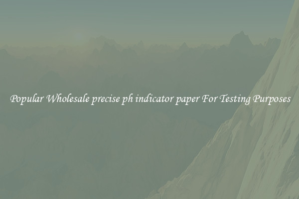 Popular Wholesale precise ph indicator paper For Testing Purposes