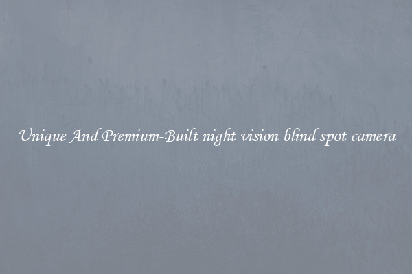 Unique And Premium-Built night vision blind spot camera