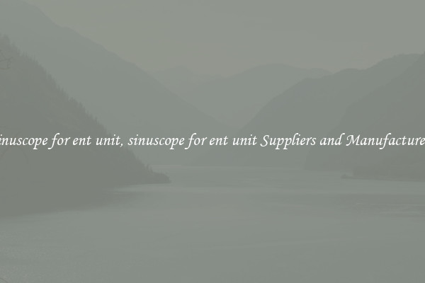 sinuscope for ent unit, sinuscope for ent unit Suppliers and Manufacturers