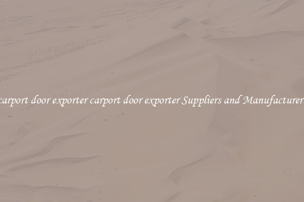 carport door exporter carport door exporter Suppliers and Manufacturers