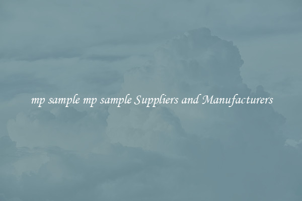 mp sample mp sample Suppliers and Manufacturers